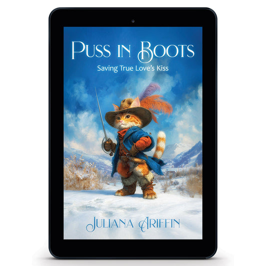 Ebook cover for 'Puss in Boots: Saving True Love’s Kiss' by Juliana Ariffin. The illustration features a charming orange ginger cat dressed as a swashbuckling hero with a large brown hat, a blue coat, and a feathered plume. The cat holds a silver rapier sword and stands in a snowy mountain landscape under a bright blue sky.